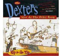 The Dexters - Live At The Orbit Room