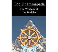The Dhammapada: A Pictured Wisdom of the the Buddha