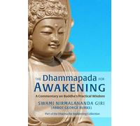 The Dhammapada for Awakening: A Commentary on Buddha's Practical Wisdom (Dharma for Awakening Collection)
