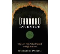 The Dhandho Investor: The Low-Risk Value Method to High Returns