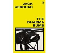The Dharma Bums: (Great Kerouac)