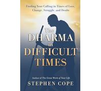 The Dharma in Difficult Times:
