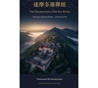 The Dharmatrāta Dhyāna Sūtra: A Himalayan Meditation Manual and the Roots of Zen