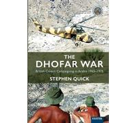 The Dhofar War: British Covert Campaigning in Arabia 1965-1975