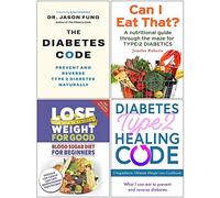 The Diabetes Code, Can I Eat That, Blood Sugar Diet For Beginners, Diabetes Type 2 Healing Code 4 Books Collection Set