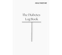 The Diabetes Log Book: One-Year Blood Sugar Tracker | Aesthetic Cover | Includes Medication Log & Action Plan | Compact 8 x 5.25’’ Size | Thoughtful Gift for Better Health Management