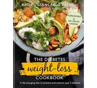 The Diabetes Weight-Loss Cookbook: A life-changing diet to prevent and reverse type 2 diabetes (Diabetes Series)
