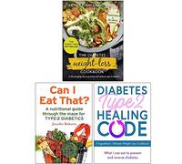 The Diabetes Weight-Loss Cookbook [Hardcover], Can I Eat That, Diabetes Type 2 Healing Code 3 Books Collection Set