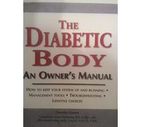 The Diabetic Body: An Owner's Manual