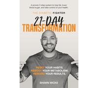 The Diabetic Fighter’s 21-Day Transformation: A science-based nutrition plan to lower blood sugar, lose weight, and transform your health in 21 days