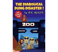 The Diabolical Dung Disaster!: 1