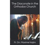The Diaconate in the Orthodox Church