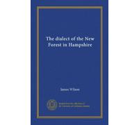 The dialect of the New Forest in Hampshire