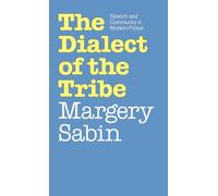 The Dialect of the Tribe by Sabin, Margery (Professor of English, Professor of E