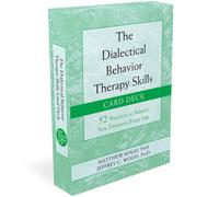 The Dialectical Behavior Therapy Skills Card Deck : 52 Practices to Balance Your Emotions Every Day