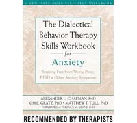 The Dialectical Behaviour Therapy Skills Workbook for Anxiety