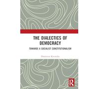 The Dialectics of Democracy: Towards a Socialist Constitutionalism