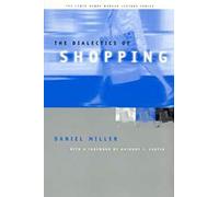 The Dialectics of Shopping (Lewis Henry Morgan Lecture Series)