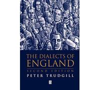 The Dialects of England: Written by Peter Trudgill, 1999 Edition, (2nd) Publisher: Wiley-Blackwell [Paperback]