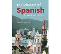 The Dialects of Spanish: A Lexical Introduction