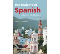 The Dialects of Spanish : A Lexical Introduction