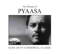 The Dialogue of Pyaasa Guru Dutt's Immortal Classic
