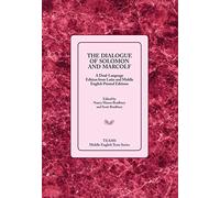 The Dialogue of Solomon and Marcolf (TEAMS Middle English Texts Series): A Dual-Language Edition from Latin and Middle English Printed Editions