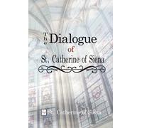 The Dialogue of St. Catherine of Siena