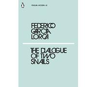 The Dialogue of Two Snails: Federico Garcia Lorca (Penguin Modern)