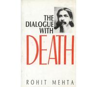 The Dialogue with Death: (Sri Aurobindo's Savitri, A Mystical Approach)