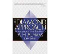The Diamond Approach: An Introduction to the Teachings of A.H.Almaas