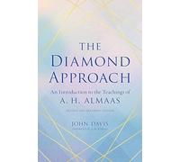 The Diamond Approach: An Introduction to the Teachings of A. H. Almaas
