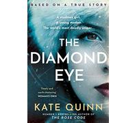 The Diamond Eye – A WW2 historical novel based on a true story – Harper Collins Publishers
