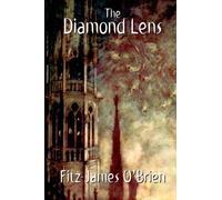 The Diamond Lens: A Classic of Science Fiction
