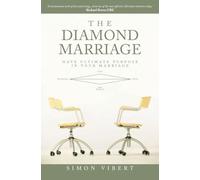 The Diamond Marriage: Have Ultimate purpose in your marriage