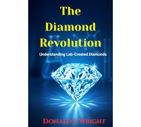 The Diamond Revolution: Understanding Lab-Created Diamonds