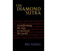 The Diamond Sutra: Transforming the Way We Perceive the World by Mu Soeng (1-Feb-2000) Paperback