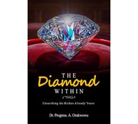 The Diamond Within: Unearthing the Riches Already Yours