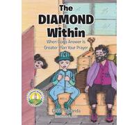 The Diamond Within: When God's Answer Is Greater than Your Prayer