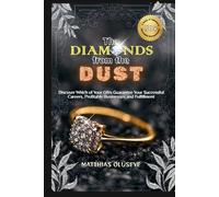 THE DIAMONDS FROM THE DUST: Discover Which of Your Gifts Guarantee Your Successful Careers, Profitable Businesses and Fulfillment