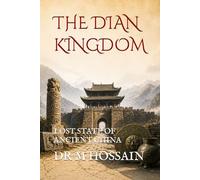 THE DIAN KINGDOM: LOST STATE OF ANCIENT CHINA