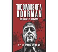 The Diaries of a Doorman - Bouncers & Bravado: Volume 2