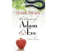 The Diaries of Adam and Eve (Dover Literature: Humor Short Stories)