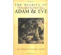 The Diaries of Adam & Eve, Translated by Mark Twain