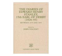 The Diaries of Edward Henry Stanley, 15th Earl of Derby