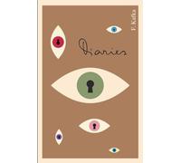 The Diaries of Franz Kafka (Schocken classics) (Deckled Edge Edition): The Diaries 1910-1923 (The Schocken Kafka Library)