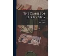 The Diaries of Leo Tolstoy