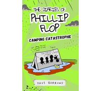 The Diaries of Phillip Flop: Camping Catastrophe