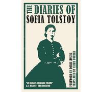 The Diaries of Sofia Tolstoy: First English Translation