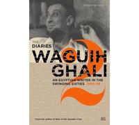 The Diaries of Waguih Ghali: An Egyptian Writer in the Swinging Sixties: Volume 2: 1966-68